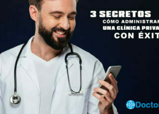 3 secretos cómo administrar una clínica privadacon éxito